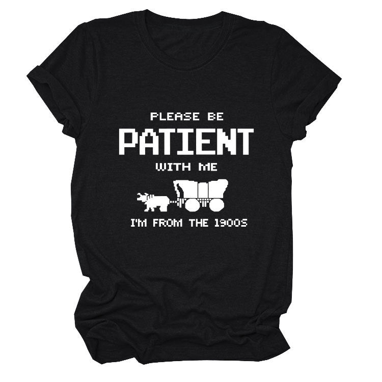 Please Be Patient With Me Tee